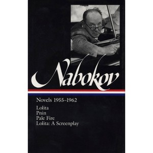 Vladimir Nabokov: Novels 1955-1962 (Loa #88) - (Library of America Vladimir Nabokov Edition) (Hardcover) - 1 of 1