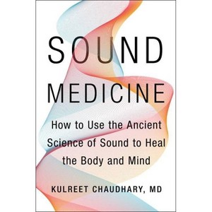 Sound Medicine - by  Kulreet Chaudhary (Hardcover) - 1 of 1