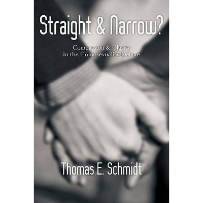 Straight & Narrow? - by  Thomas E Schmidt (Paperback)