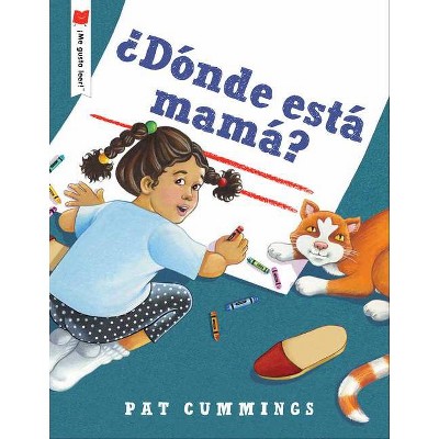 ¿Dónde Está Mamá? - (¡me Gusta Leer!) by  Pat Cummings (Paperback)