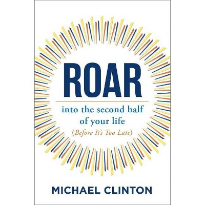 Roar - by  Michael Clinton (Hardcover)