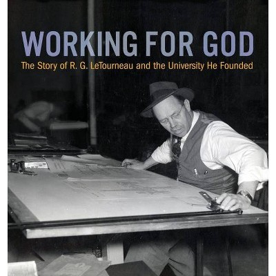 Working for God - by  Kathy a Peel (Paperback)