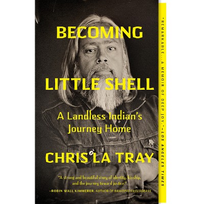 Becoming Little Shell - by Chris La Tray