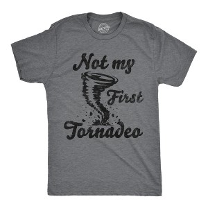 Mens Funny T Shirts Not My First Tornadeo Sarcastic Tornado Graphic Novelty Tee For Men - Crazy Dog Men's T Shirt - 1 of 4