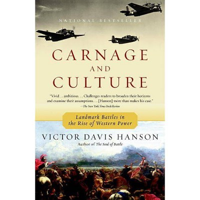 Carnage and Culture - by  Victor Davis Hanson (Paperback)