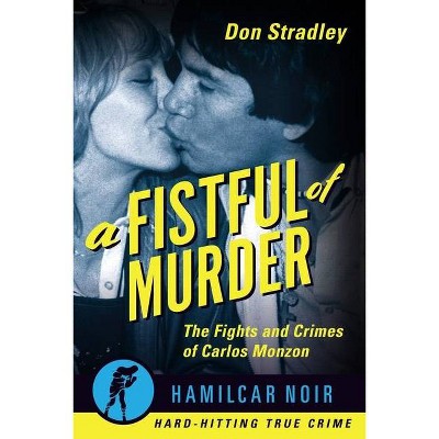 A Fistful of Murder - (Hamilcar Noir True Crime) by  Don Stradley (Paperback)