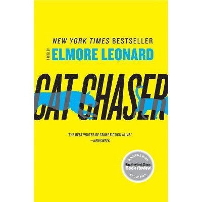 Cat Chaser - by  Elmore Leonard (Paperback)