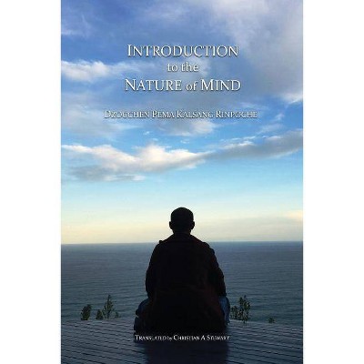 Introduction to the Nature of Mind - by  Dzogchen Pema Kalsang Rinpoche (Paperback)