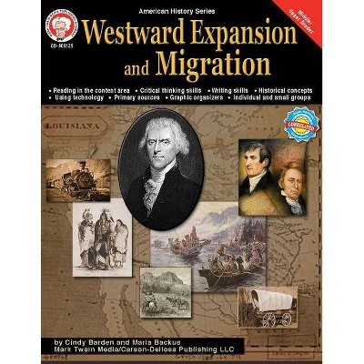 Westward Expansion and Migration, Grades 6 - 12 - (American History (Mark Twain Media)) by  Cindy Barden & Maria Backus (Paperback)