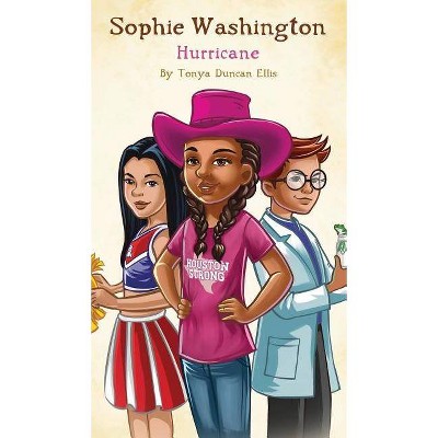 Sophie Washington - by  Tonya Duncan Ellis (Hardcover)