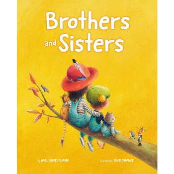 Brothers and Sisters - (Family Love) by  Ariel Andrés Almada (Hardcover)