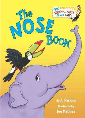 The Nose Book - (Big Bright & Early Board Book) Abridged by  Al Perkins (Board Book)