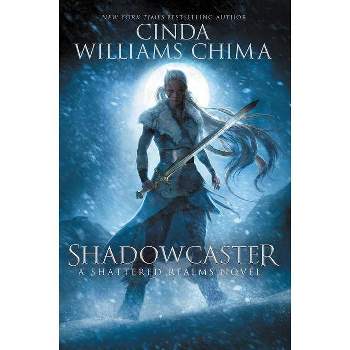 Shadowcaster - (Shattered Realms) by  Cinda Williams Chima (Paperback)