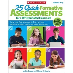 25 Quick Formative Assessments for a Differentiated Classroom - 2nd Edition by  Judith Dodge & Blanca E Duarte & Blanca Duarte (Paperback)