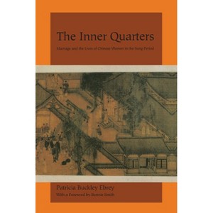 The Inner Quarters - by  Patricia Buckley Ebrey (Paperback) - 1 of 1