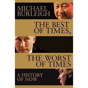 The Best of Times, The Worst of Times - by  Michael Burleigh (Paperback) - 1 of 1