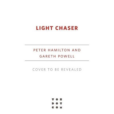 Light Chaser - by  Peter F Hamilton (Paperback)