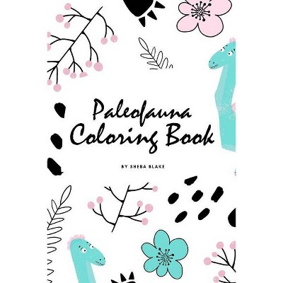 Paleofauna Coloring Book for Children (6x9 Coloring Book / Activity Book) - (Paleofauna Coloring Books) by  Sheba Blake (Paperback)