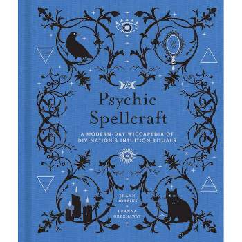 Psychic Spellcraft, 12 - (Modern-Day Witch) by Shawn Robbins & Leanna Greenaway (Hardcover)