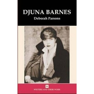 Djuna Barnes - (Writers and Their Work) by  Deborah L Parsons (Hardcover) - 1 of 1