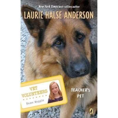 Teacher's Pet #7 - (Vet Volunteers (Quality)) by  Laurie Halse Anderson (Paperback)