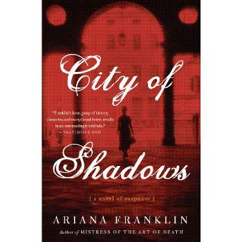 City of Shadows - by  Ariana Franklin (Paperback)