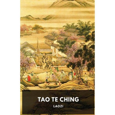 Tao Te Ching - by  Laozi & Lao Tzu & Lao-Tze (Paperback)