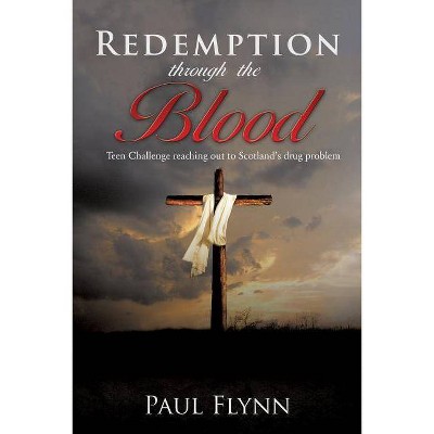 Redemption through the blood - by  Paul Flynn (Paperback)