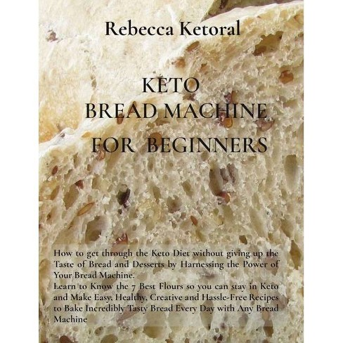 Keto Bread Machine For Beginners Paperback Target