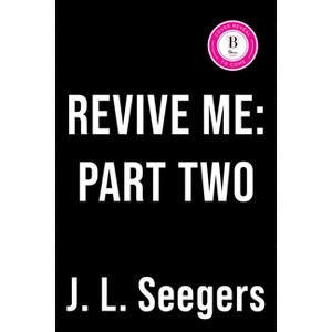 Revive Me: Part Two (Deluxe Edition) - (New Haven) by  J L Seegars (Paperback) - 1 of 1