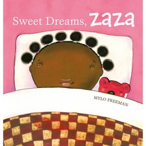 Sweet Dreams, Zaza - by  Mylo Freeman (Hardcover) - 1 of 1