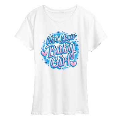 Women's - Instant Message - Not Your Baby Girl Short Sleeve Graphic T-Shirt