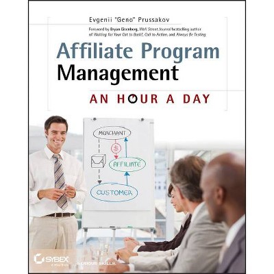 Affiliate Program Management - by  Evgenii Prussakov (Paperback)