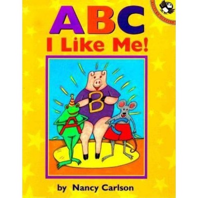 ABC I Like Me! - by  Nancy Carlson (Paperback)