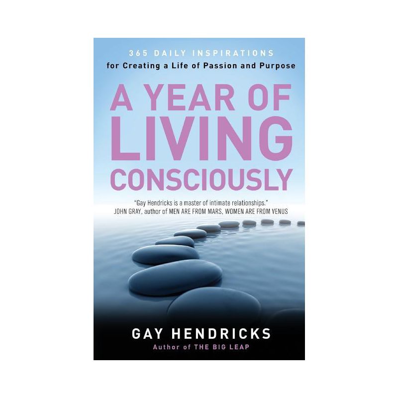 A Year of Living Consciously - by  Gay Hendricks (Paperback), 1 of 2