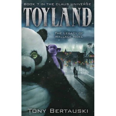 Toyland - (Clausclaus Universe) by  Tony Bertauski (Hardcover)