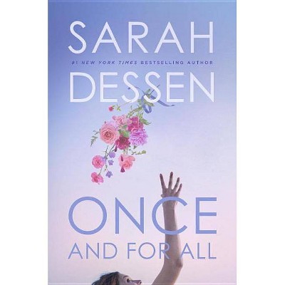 Once and for All -  by Sarah Dessen (Hardcover)