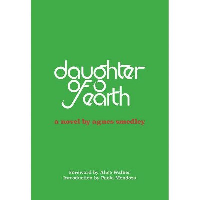 Daughter of Earth - by  Agnes Smedley (Paperback)
