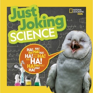 National Geographic Kids Just Joking Science - (Paperback) - 1 of 1