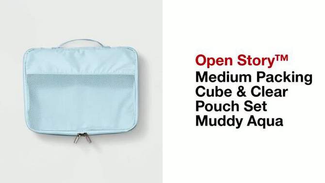 Medium Packing Cube &#38; Clear Pouch Set Muddy Aqua - Open Story&#8482;, 2 of 6, play video
