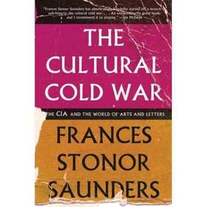 The Cultural Cold War - 2nd Edition by  Frances Stonor Saunders (Paperback) - 1 of 1