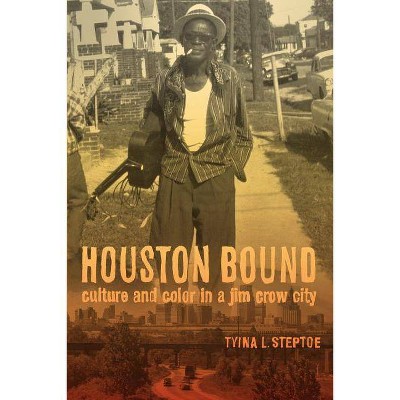 Houston Bound, 41 - (American Crossroads) by  Tyina L Steptoe (Paperback)