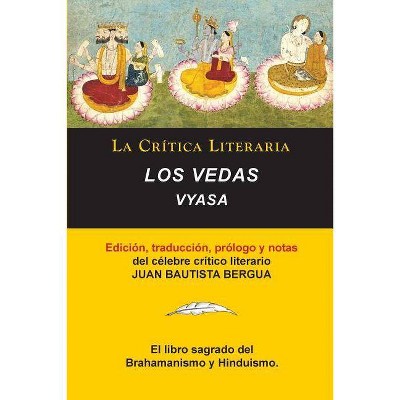 Los Vedas, Vyasa, Colección La Crítica Literaria por el célebre crítico literario Juan Bautista Bergua, Ediciones Ibéricas - 2nd Edition (Paperback)