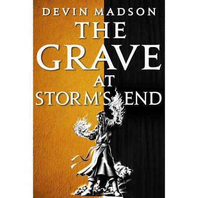 The Grave at Storm's End - (Vengeance Trilogy) by  Devin Madson (Paperback)