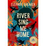 River Sing Me Home - by Eleanor Shearer