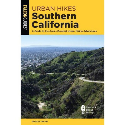 Urban Hikes Southern California - by  Robert Inman (Paperback)