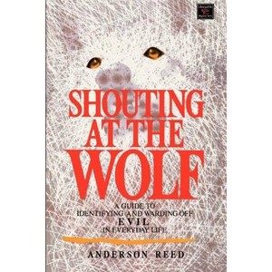 Shouting at the Wolf - by  Reed Anderson (Paperback) - 1 of 1