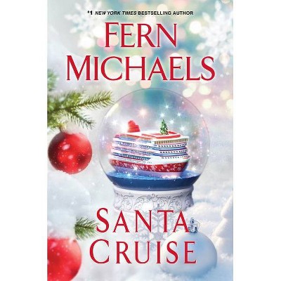 Santa Cruise - by  Fern Michaels (Hardcover)