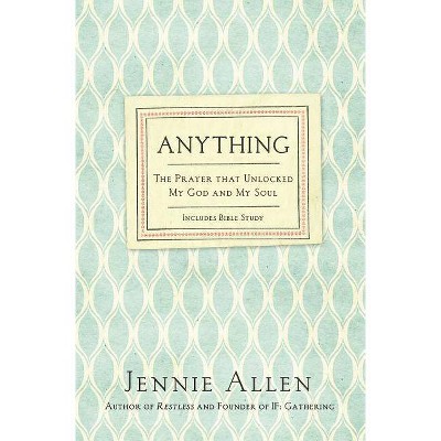 Anything - by  Jennie Allen (Paperback)