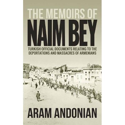 The Memoirs of Naim Bey - (Hardcover)